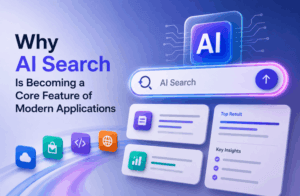 Why AI Search Is Becoming a Core Feature of Modern Applications