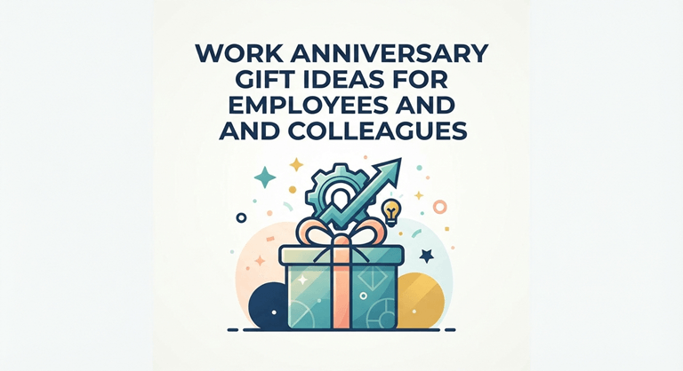 Work Anniversary Gift Ideas for Employees and Colleagues