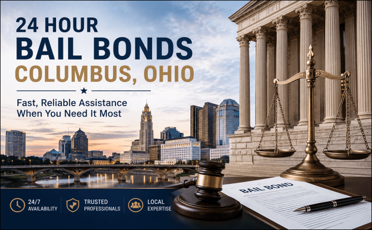 24 Hour Bail Bonds Columbus Ohio Fast, Reliable Assistance When You Need It Most