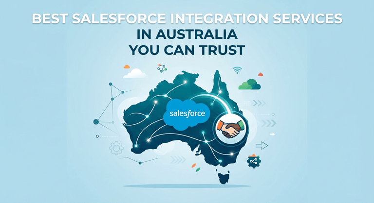 Best Salesforce Integration Services in Australia You Can Trust