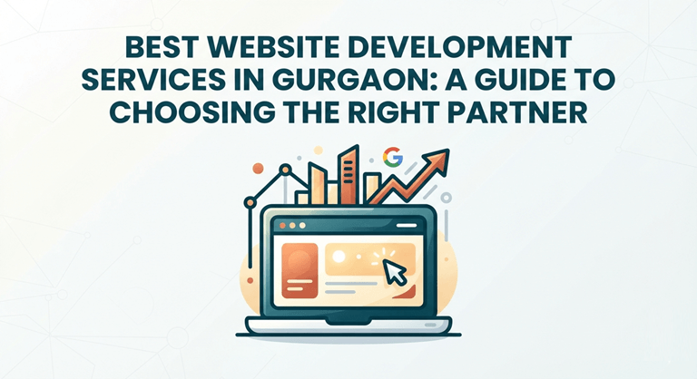 Best Website Development Services in Gurgaon A Guide to Choosing the Right Partner