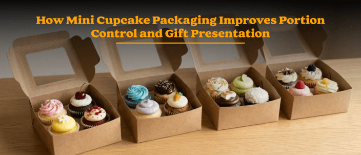 How Mini Cupcake Packaging Improves Portion Control and Gift Presentation
