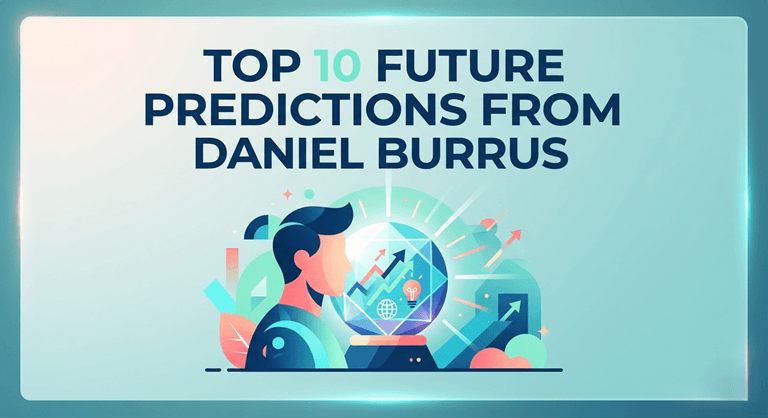 Top 10 Future Predictions from Daniel Burrus