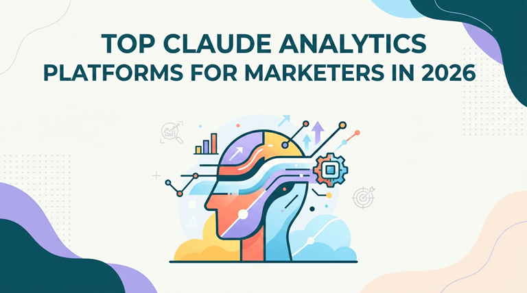 Top Claude Analytics Platforms for Marketers in 2026