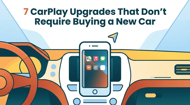 7 CarPlay Upgrades That Don't Require Buying a New Car