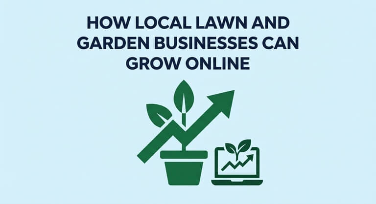 How Local Lawn and Garden Businesses Can Grow Online