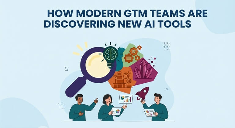 How Modern GTM Teams Are Discovering New AI Tools