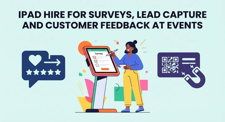 iPad Hire for Surveys, Lead Capture and Customer Feedback at Events