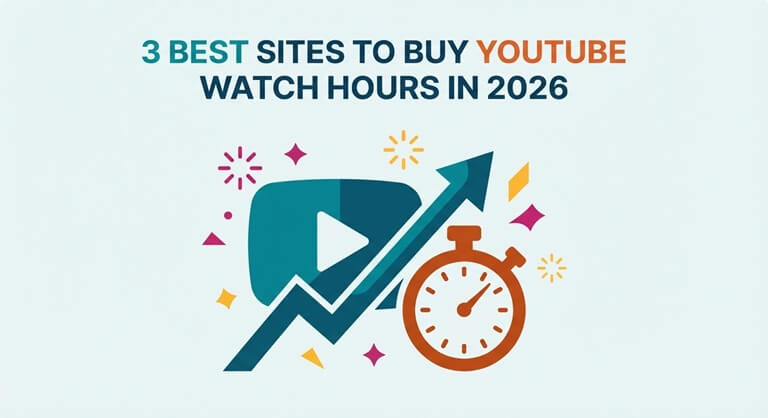 3 Best Sites to Buy YouTube Watch Hours in 2026