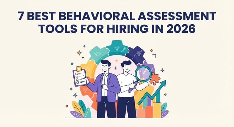 7 Best Behavioral Assessment Tools for Hiring in 2026