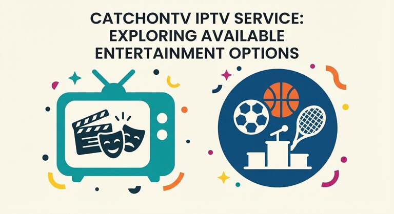 CatchonTV IPTV Service Exploring Available Entertainment Options