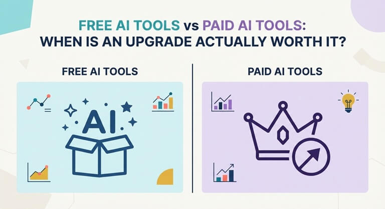 Free AI Tools vs Paid AI Tools When Is an Upgrade Actually Worth It
