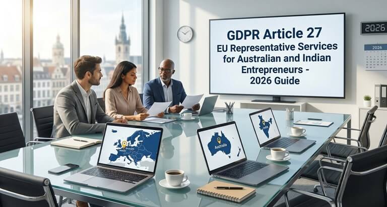 GDPR Article 27 EU Representative Services for Australian and Indian Entrepreneurs - 2026 Guide