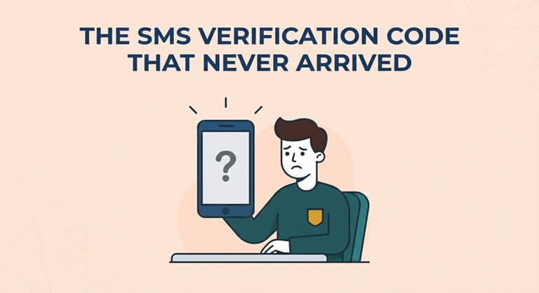 The SMS Verification Code That Never Arrived